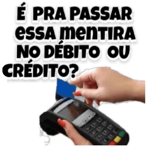 Figurinha: Mentira no débito ou crédito?