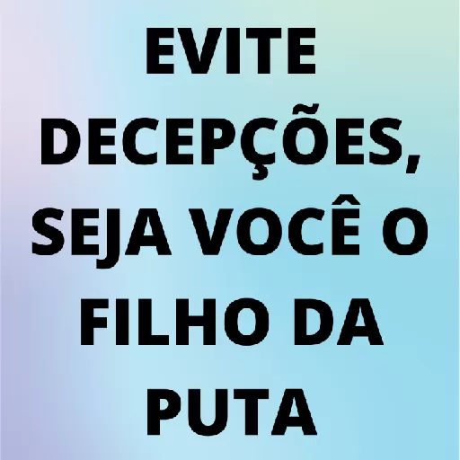 Figurinha: Evite Decepções