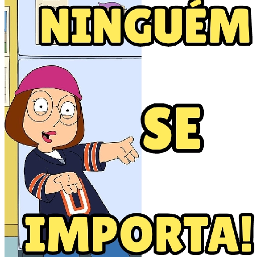 Figurinha: Meg Griffin Ninguém Se Importa