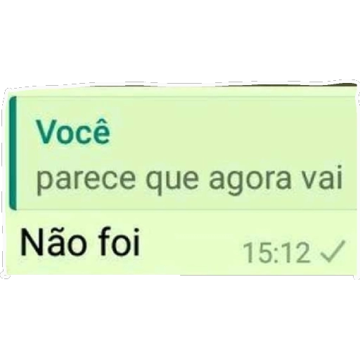 Figurinha: Você parece que agora vai