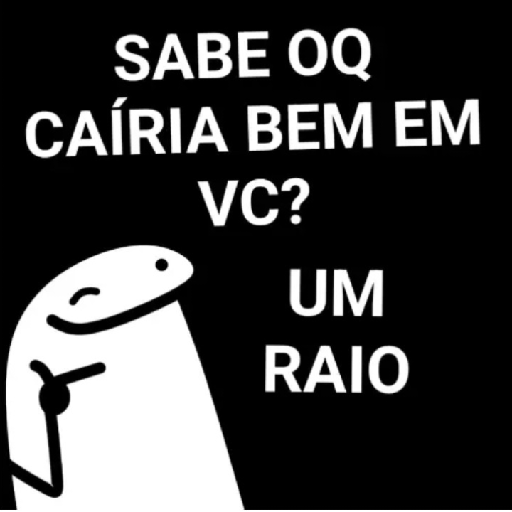 Figurinha: Um raio cairia bem em vc?