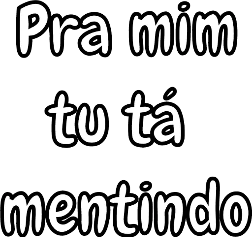 Figurinha: Pra mim tu tá mentindo