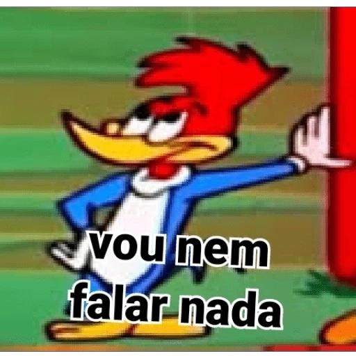Figurinha: Pica Pau: Vou nem falar nada