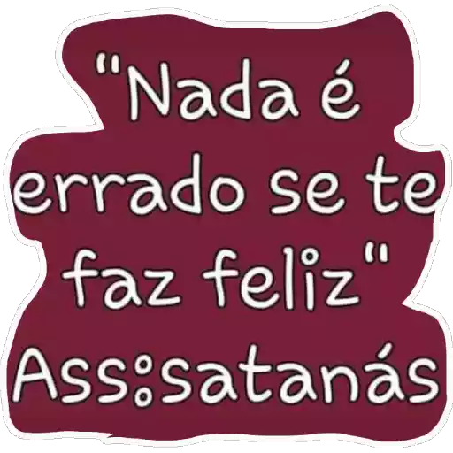 Figurinha: "Nada é errado se te faz feliz"
