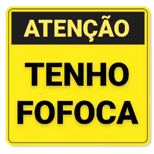 Figurinha: Atenção! Tenho Fofoca