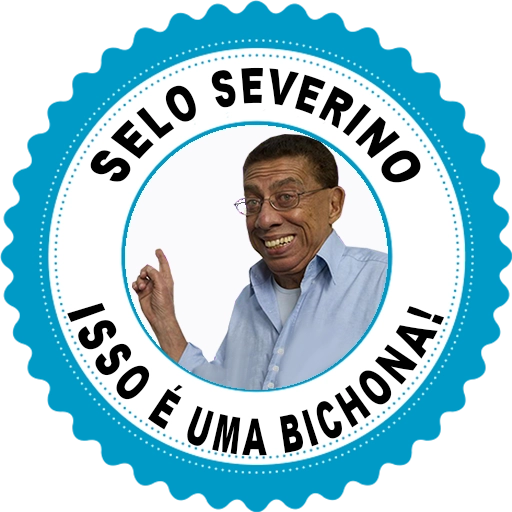 Figurinha: Selo Severino, Isso é uma Bichona!