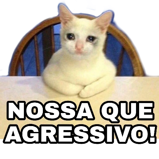Figurinha: Gato triste 'Nossa que agressivo!'