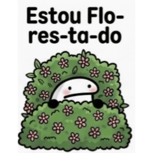Figurinha: Estou Flores-ta-do