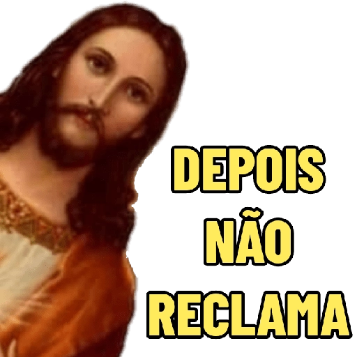 Figurinha: Jesus: Depois Não Reclama