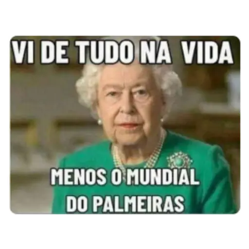 Figurinha: Rainha Elizabeth: Menos o Mundial do Pal