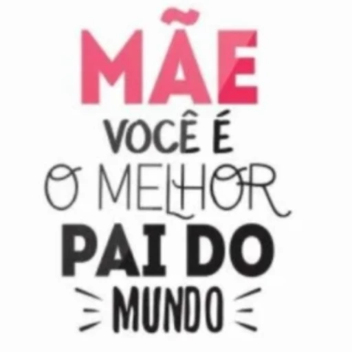 Figurinha: Mãe, o melhor pai do mundo