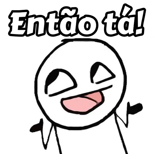 Figurinha: Então tá!