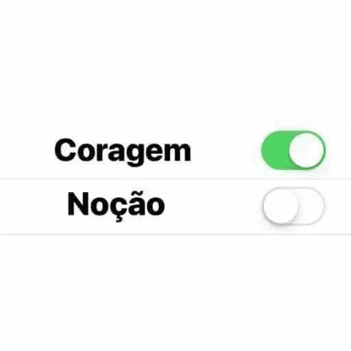 Figurinha: Coragem e Noção