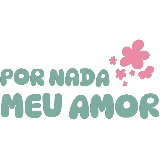 Figurinha: Por nada meu amor