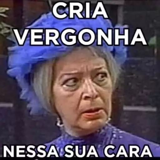 Figurinha: Cria Vergonha Nessa Sua Cara