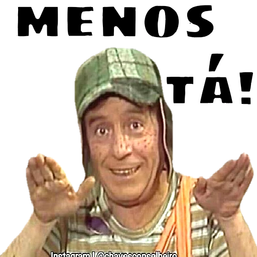 Figurinha: Chaves menos tá!