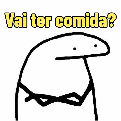 Figurinha: Vai ter comida?