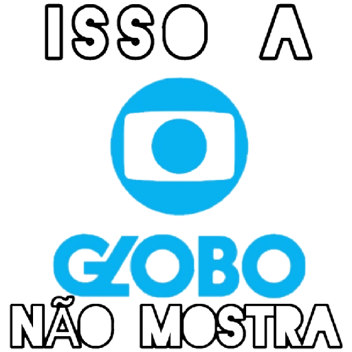 Figurinha: Isso a Globo Não Mostra