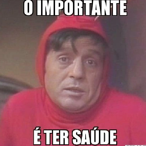 Figurinha: O importante é ter saúde