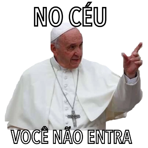 Figurinha: Papa Francisco: Não entra no céu