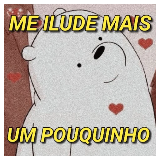 Figurinha: Me ilude mais um pouquinho