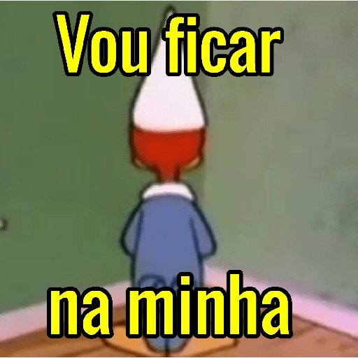 Figurinha: Vou ficar na minha