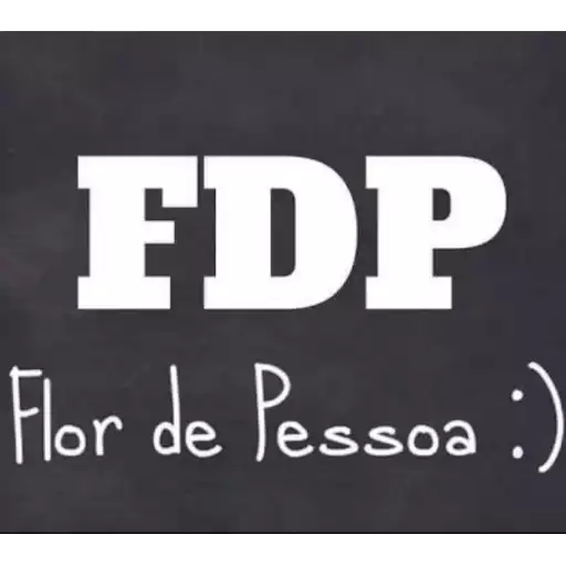 Figurinha: FDP Flor de Pessoa