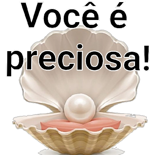 Figurinha: Você é preciosa!