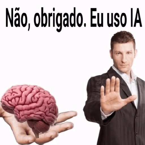 Figurinha: Não, obrigado. Eu uso IA
