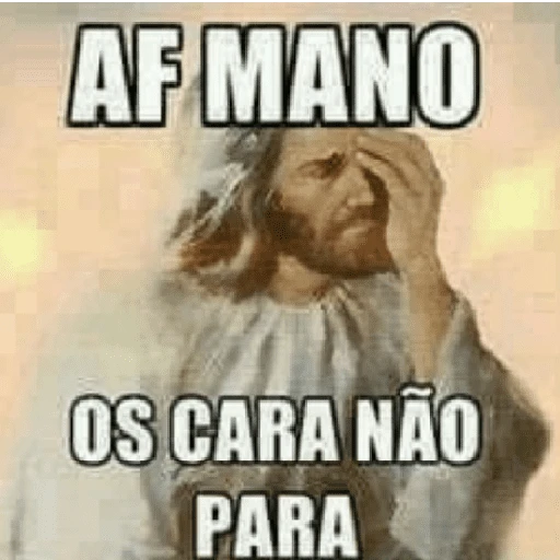 Figurinha: Af mano, os cara não para