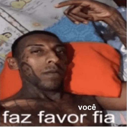 Figurinha: Faz favor fia