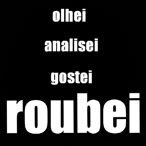 Figurinha: Olhei, analisei, gostei, roubei