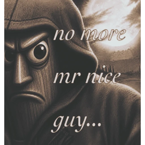 Figurinha: No more Mr. Nice Guy