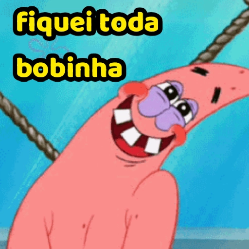 Figurinha: Patrick Estrela: Fiquei toda bobinha