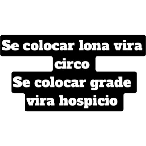 Figurinha: Se colocar lona vira circo