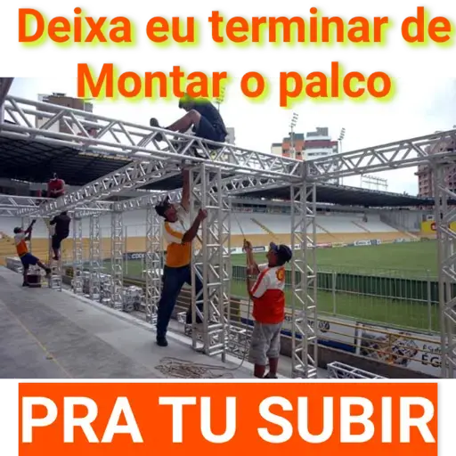 Figurinha: Deixa eu terminar de montar o palco