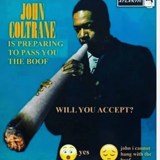 Figurinha: John Coltrane oferecendo um boof