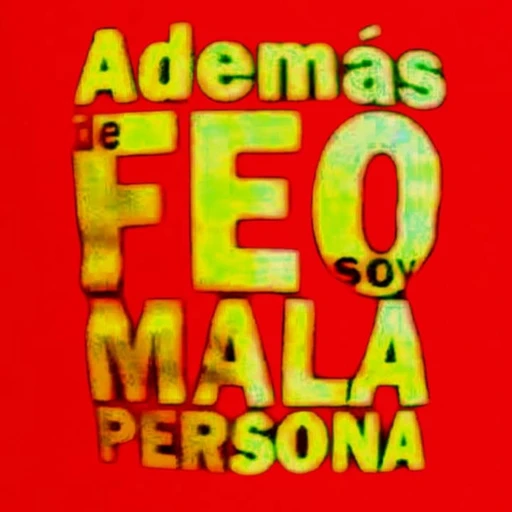 Figurinha: Además de feo soy mala persona