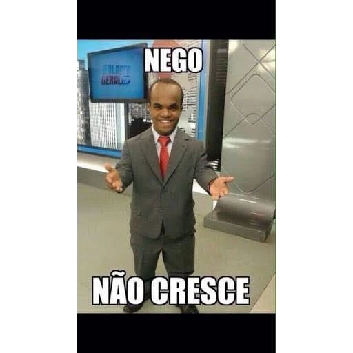 Figurinha: Nego não cresce