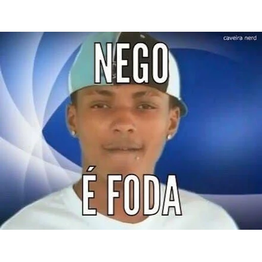Figurinha: Nego é Foda