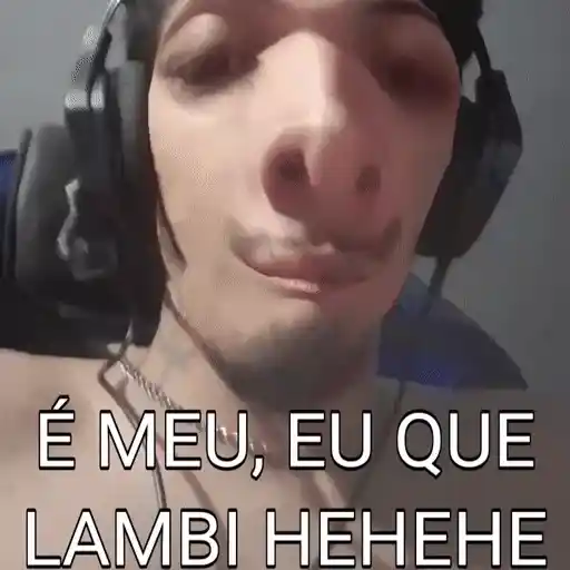 Figurinha: É meu, eu que lambi hehehe