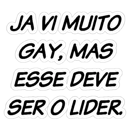 Figurinha: Já vi muito gay