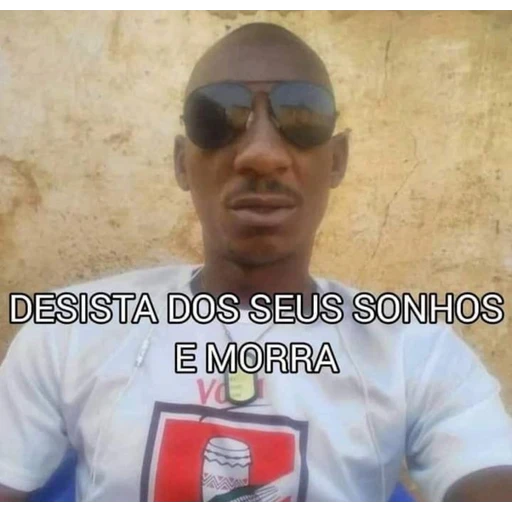 Figurinha: Desista dos seus sonhos
