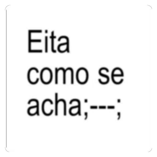 Figurinha: Eita como se acha