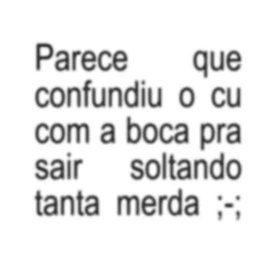 Figurinha: Confundiu o cu com a boca