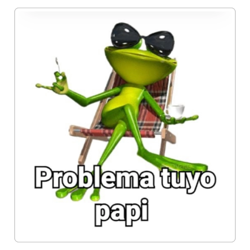 Figurinha: Problema tuyo papi