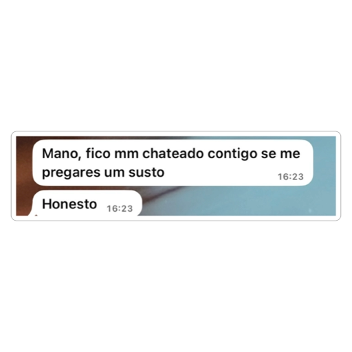 Figurinha: Mano, fico chateado
