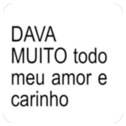 Figurinha: Dava muito meu amor e carinho