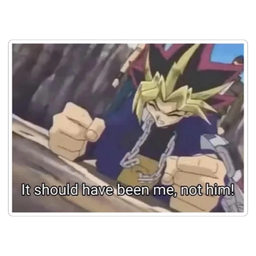 Sticker: Yugi: It should have been me
