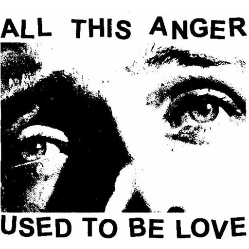 Figurinha: All This Anger Used To Be Love